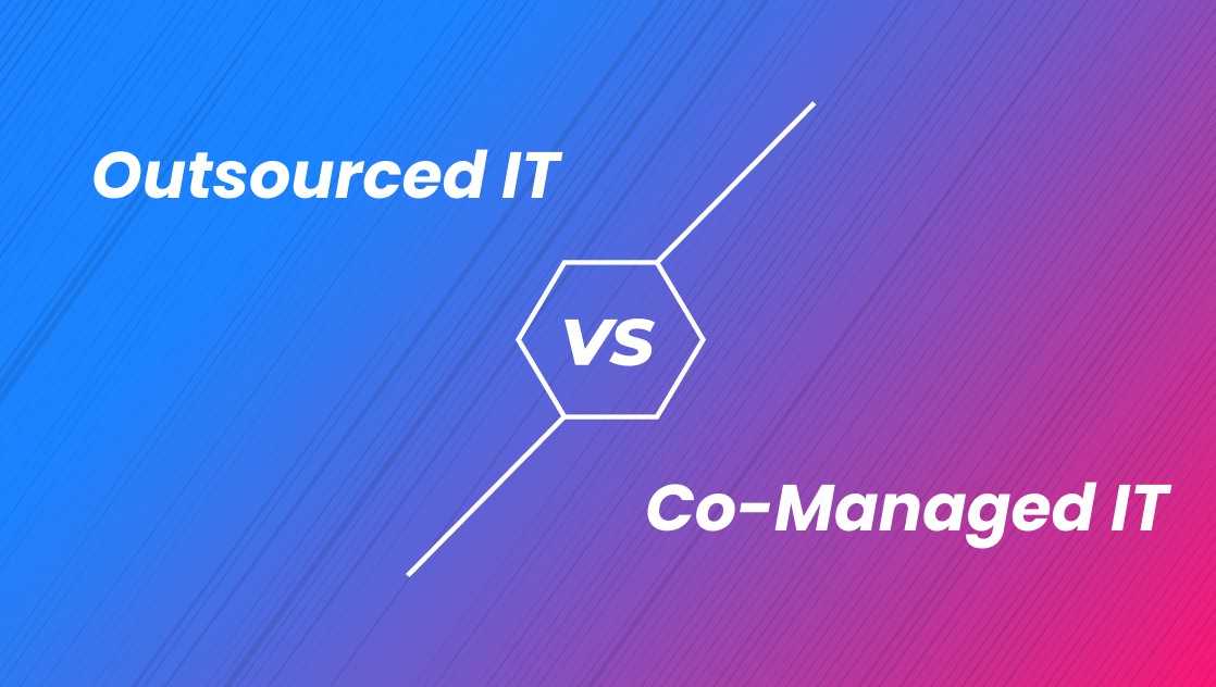 outsourced IT vs co-managed IT